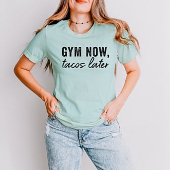 Simply Sage Market Gym Now Tacos Later Short Sleeve Tee