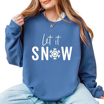 Let It Snow - Womens Sweatshirt