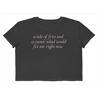 Juniors' Grayson Threads The Label A Side Of Fries And A Caesar Salad Would Fix Me Right Now Cropped Graphic Tee
