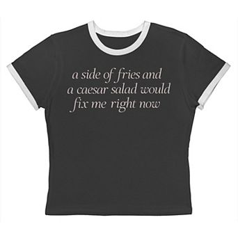 Juniors' Grayson Threads The Label A Side Of Fries And A Caesar Salad Would Fix Me Right Now Graphic Ringer Baby Tee