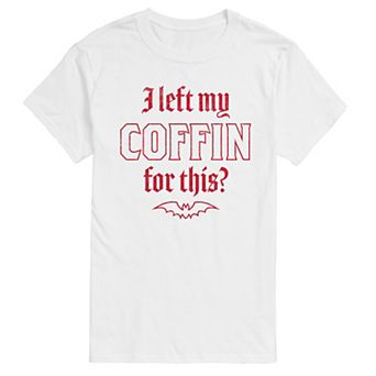 Men's I Left My Coffin For This Graphic Tee