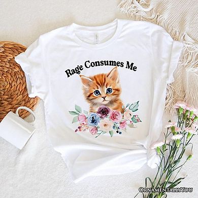 Rage Consumes Me Kitten T-Shirt, Floral White and Natural Tee for Sarcastic Cat Lovers