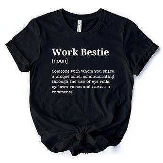 Work Bestie Definition T-Shirt, Funny Tee for Office Best Friends