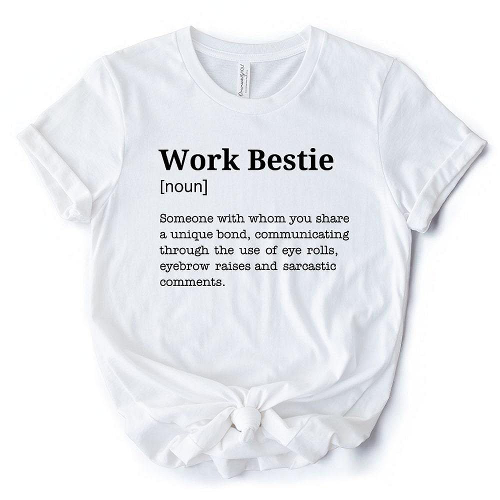 Work Bestie Definition T-Shirt, Funny Tee for Office Best Friends