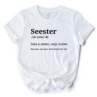 Seester Definition T-Shirt, Funny Tee for Cool and Close Sisters