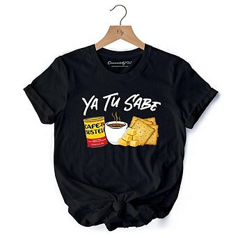 Ya Tu Sabe Café Queso and Galleta T-Shirt, Funny Latin Coffee Tee For Caffeine Lover