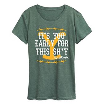 Women's Yellowstone It's Too Early For This Graphic Tee