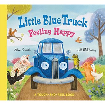 Little Blue Truck Feeling Happy by Alice Schertle Children's Board Book
