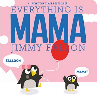 Everything Is Mama by Jimmy Fallon Children's Board Book