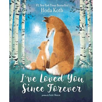 I've Loved You Since Forever Board Book by Hoda Kotb Children's Board Book