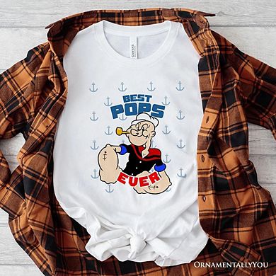 Best Pops Ever T-Shirt, Classic Popeye the Sailorman Dad Tee for Fun and Strong Dads
