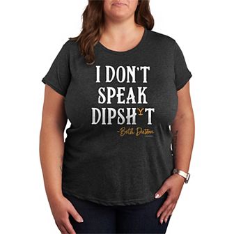Plus Size Yellowstone I Don't Speak Beth Dutton Graphic Tee