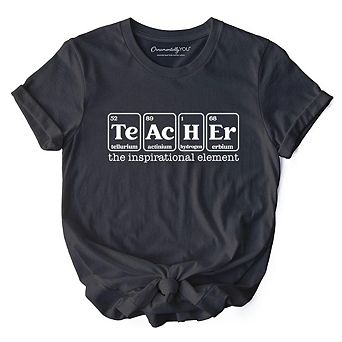 Teacher The Inspirational Element T-Shirt, Periodic Table Appreciation Tee
