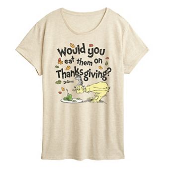 Women's Dr. Seuss Would You Eat Them On Thanksgiving? Graphic Tee