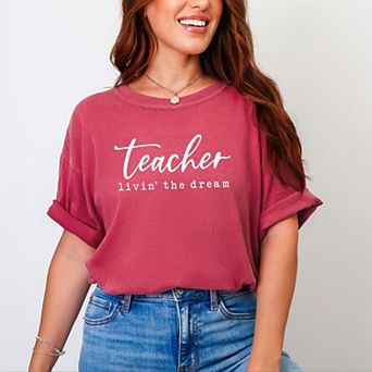 Simply Sage Market Teacher Livin' The Dream Garment Dyed Tee
