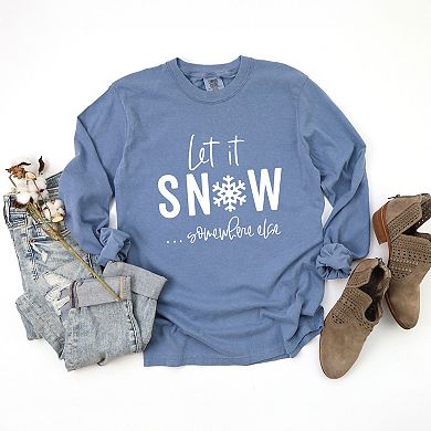 Simply Sage Market Let It Snow Somewhere Else Garment Dyed Long Sleeve