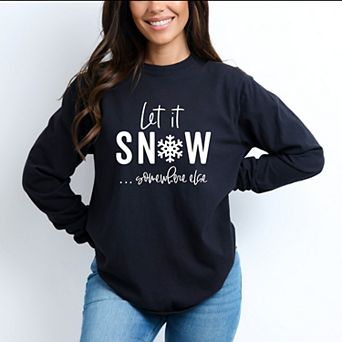 Simply Sage Market Let It Snow Somewhere Else Garment Dyed Long Sleeve