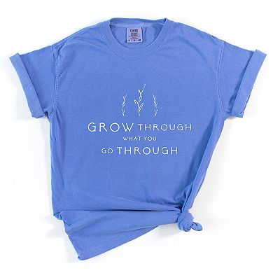 Simply Sage Market Grow Through What You Go Through Garment Dyed Tee