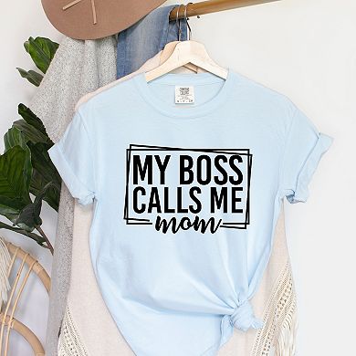 Simply Sage Market My Boss Calls Me Mom Garment Dyed Tee