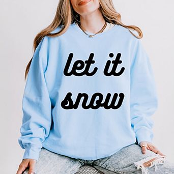 Simply Sage Market Let It Snow Bold Cursive Lightweight Garment Dyed Sweatshirt
