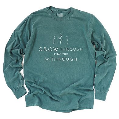 Simply Sage Market Grow Through What You Go Through Garment Dyed Long Sleeve