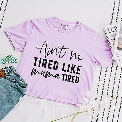 Simply Sage Market Ain't No Tired Like Mama Tired Boxy Crop Top