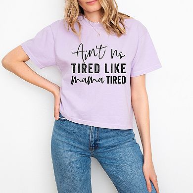 Simply Sage Market Ain't No Tired Like Mama Tired Boxy Crop Top