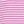 Pink Stripe