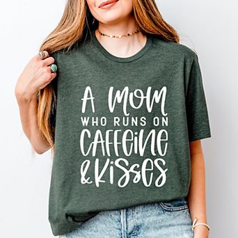 A Mom Who Runs On Caffeine And Kisses - Women's Short Sleeve Graphic T-Shirt