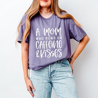 A Mom Who Runs On Caffeine And Kisses - Women's Short Sleeve Graphic T-Shirt