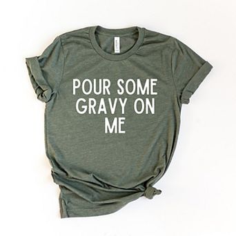 Simply Sage Market Gravy On Me Short Sleeve Tee