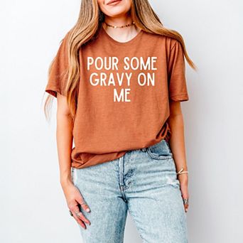 Simply Sage Market Gravy On Me Short Sleeve Tee