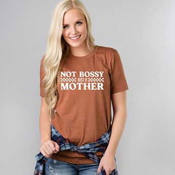 Simply Sage Market Not Bossy Just A Mother Short Sleeve Tee