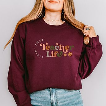 Simply Sage Market Teacher Life Colorful Sweatshirt