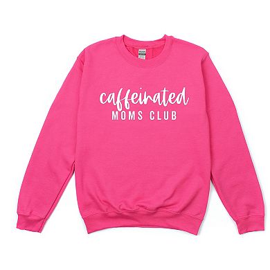 Simply Sage Market Caffeinated Moms Club Sweatshirt