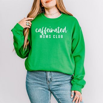Simply Sage Market Caffeinated Moms Club Sweatshirt