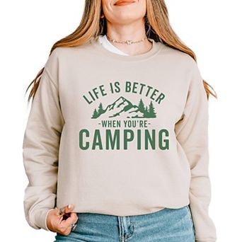 Simply Sage Market Life Is Better When You're Camping Sweatshirt
