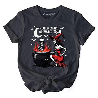 All Men Are Cremated Equal Halloween T-Shirt, Funny Witch