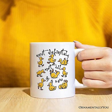 Funny Ducks Not All in a Row Sarcastic Mug, Mental Health Motivational Gift