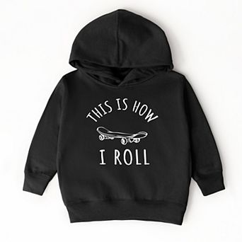 The Juniper Shop This Is How I Roll Toddler Hoodie