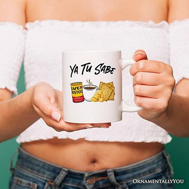 Ya Tu Sabe Café Queso and Galleta Mug, Funny Latin Coffee Gift