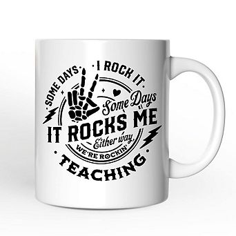 Some Days I Rock It Some Days It Rocks Me Mug, Funny Teacher Gift