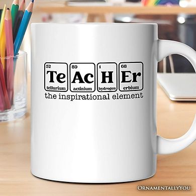 Teacher The Inspirational Element Mug, Periodic Table Appreciation Gift