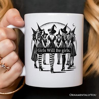 Girls Will Be Girls Mug, Witchy Halloween Gift for Empowered Women