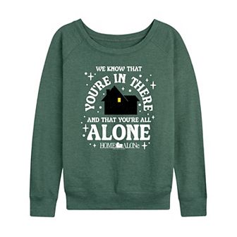 Women's Home Alone We Know You're In There French Terry Long Sleeve Tee