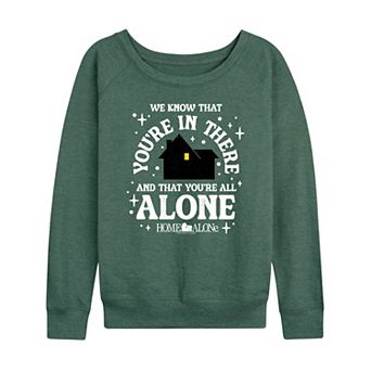 Women's Home Alone We Know You're In There French Terry Long Sleeve Tee