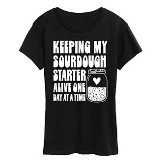Women's Keeping My Sourdough Starter Alive One Day At A Time Graphic Tee