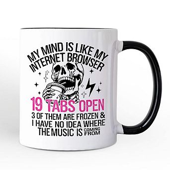 My Mind is Like My Internet Browser Mug, Sassy Overstimulated Skeleton Funny Gift