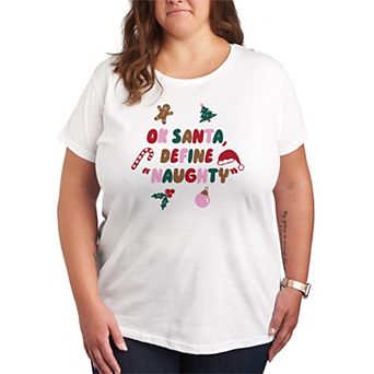 Juniors' Plus Size Ok Santa, Define "Naughty" Christmas Graphic Tee
