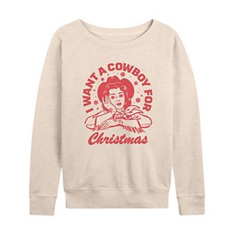 Women's I Want A Cowboy For Christmas French Terry Long Sleeve Christmas Graphic Tee